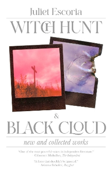 Witch Hunt & Black Cloud: New & Collected Works by Juliet Escoria 9781955904902