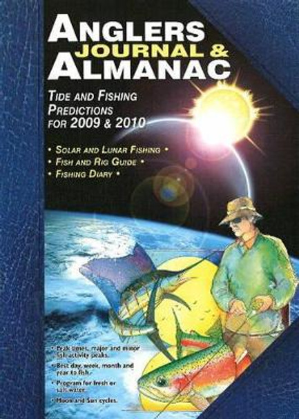 Angler's Journal & Almanac: Tide & Fishing Predictions for 2009 & 2010 by Tim Smith 9781865131160