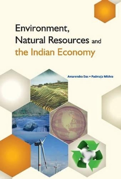 Environment, Natural Resources & the Indian Economy by Amarendra Das 9788177083484