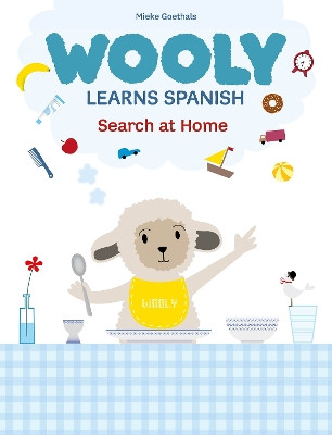 Wooly Learns Spanish. Search at home by Mieke Goethals 9781605377810