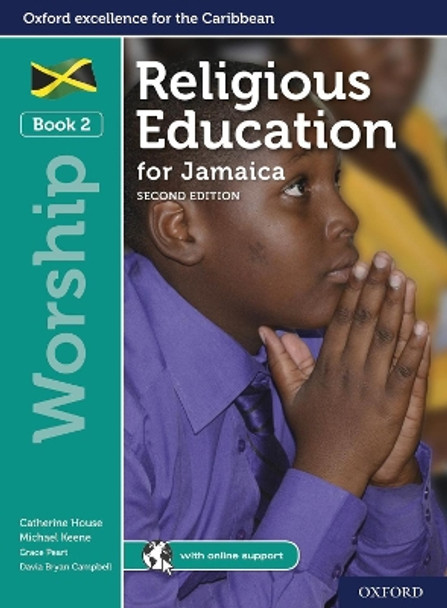 Religious Education for Jamaica: Student Book 2: Worship by Ms Catherine House 9781382000536