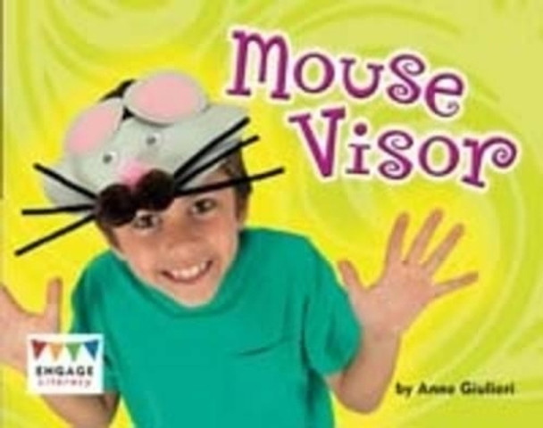 Mouse Visor by Anne Giulieri 9781406265255