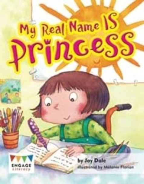 My Real Name IS Princess by Jay Dale 9781406265361