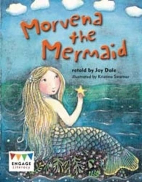 Morvena, the Mermaid by Jay Dale 9781406265422