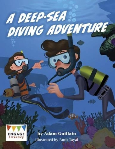 A Deep-Sea Diving Adventure by Adam Guillain 9781474717854