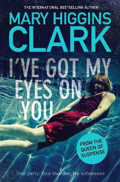 I've Got My Eyes on You by Mary Higgins Clark 9781471167607