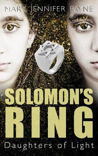 Solomon's Ring: Daughters of Light by Mary Jennifer Payne 9781459737839