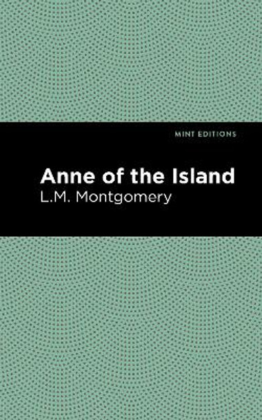 Anne of the Island by LM Montgomery 9781513268385