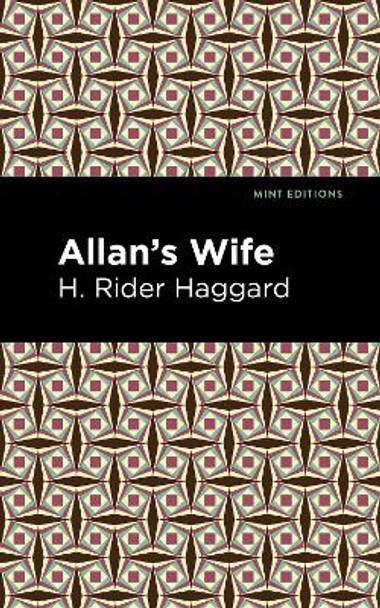 Allan's Wife by H. Rider Haggard 9781513277646