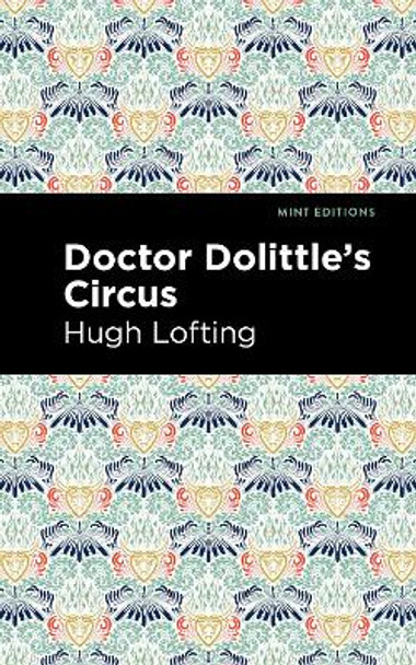 Doctor Dolittle's Circus by Hugh Lofting 9781513280769