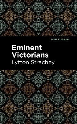 Eminent Victorians by Lytton Strachey 9781513278476