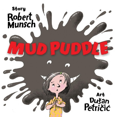 Mud Puddle by Robert Munsch 9781554517541