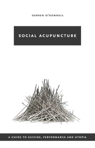 Social Acupuncture by Darren O'Donnell 9781552451700