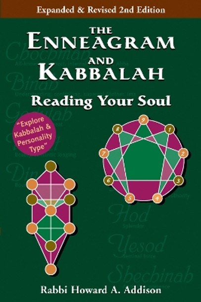 The Enneagram and Kabbalah: Second Edition Reading Your Soul by Howard A. Addison 9781580232296