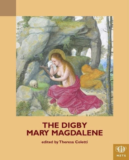 The Digby Mary Magdalene Play by Theresa Coletti 9781580443012