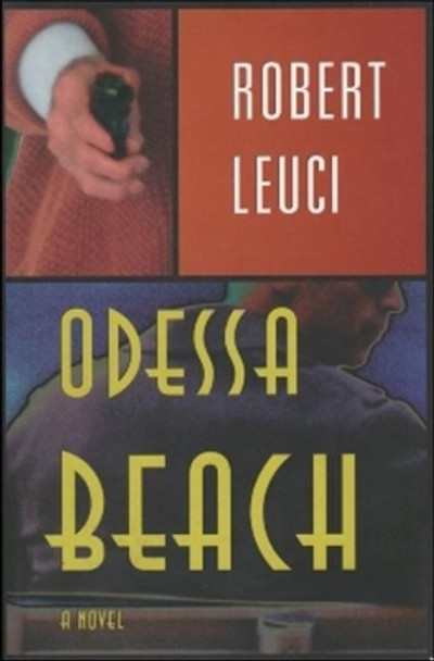 Odessa Beach: A Novel by Robert Leuci 9781559212427