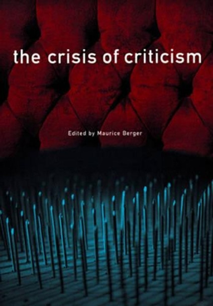 The Crisis of Criticism by Maurice Berger 9781565844179