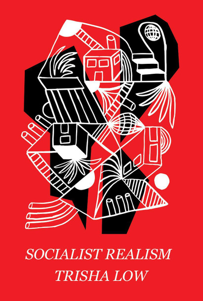 Socialist Realism by Trisha Low 9781566895514 Socialist Realism by Trisha Low 9781566895514