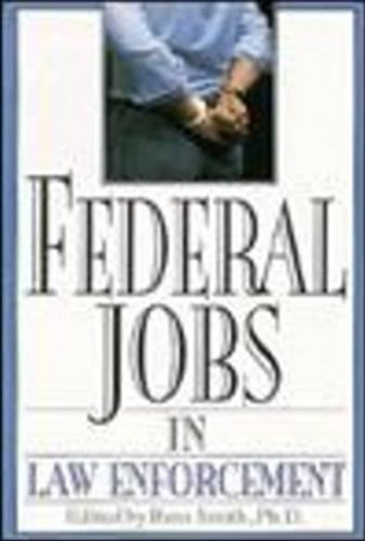 Federal Jobs in Law Enforcement by Russ Smith 9781570230356