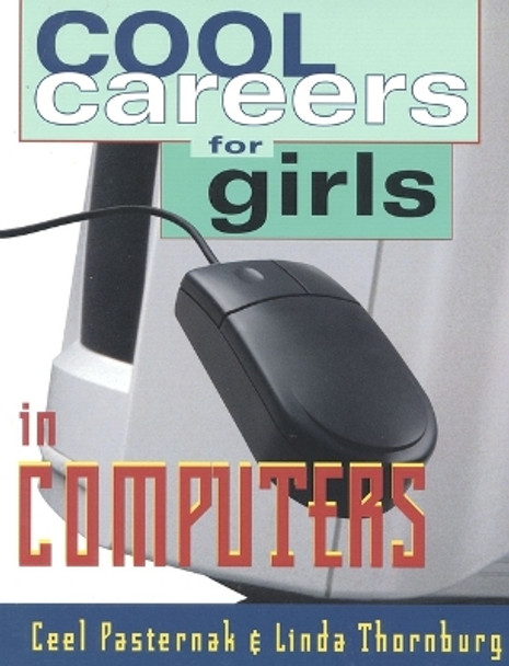 Cool Careers for Girls in Computers by Ceel Pasternak 9781570231032