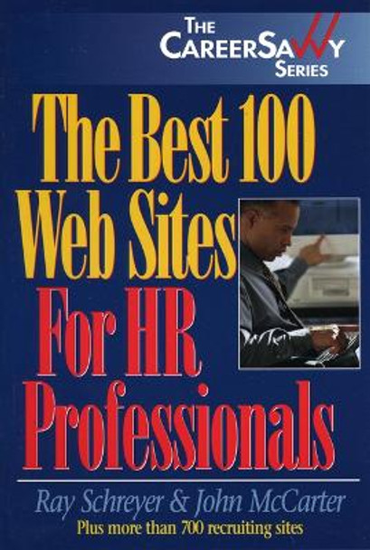 Best 100 Web Sites for Hr Professionals by Ray Schreyer 9781570231308