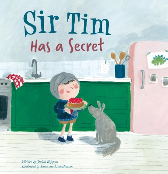 Sir Tim Has a Secret by Judith Koppens 9781605375366