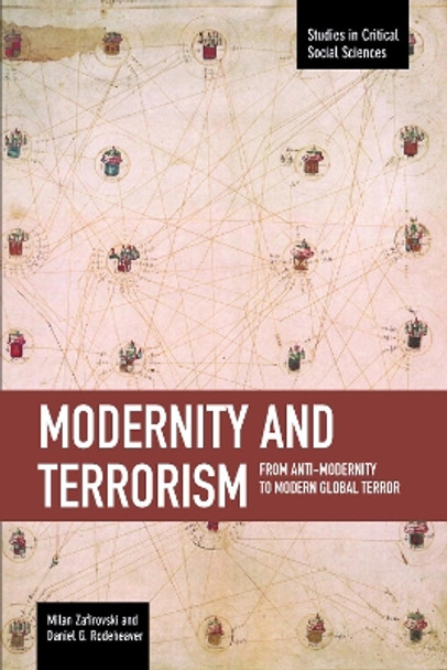 Modernity And Terrorism: From Anti-modernity To Modern Global Terror: Studies in Critical Social Sciences, Volume 52 by Milan Zafirovski 9781608463817