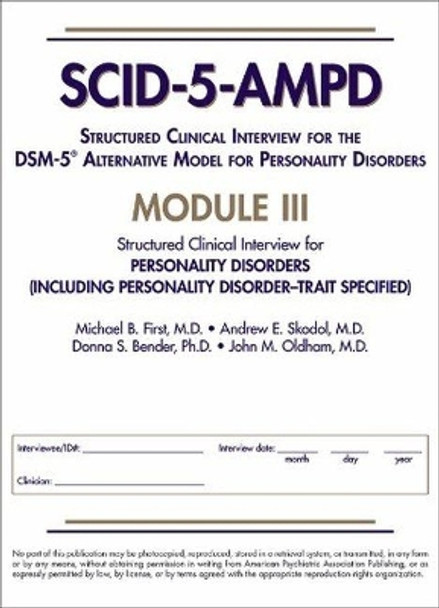 Structured Clinical Interview for the DSM-5 (R) Alternative Model for Personality Disorders (SCID-5-AMPD) Module III: Personality Disorders (Including Personality Disorder--Trait Specified) by Michael B. First 9781615371853