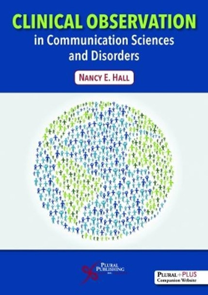 Clinical Observation in Communication Sciences and Disorders by Nancy E. Hall 9781635500196