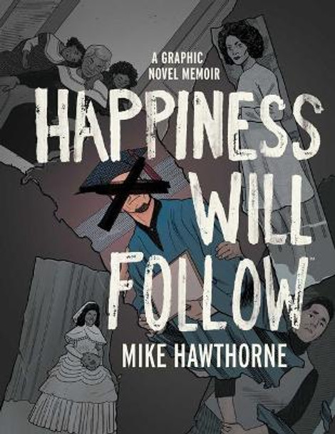 Happiness Will Follow by Mike Hawthorne 9781684155453