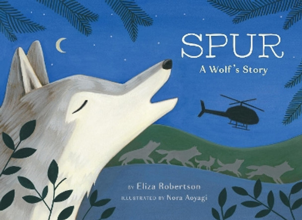 Spur, a Wolf's Story by Eliza Robertson 9781771643412