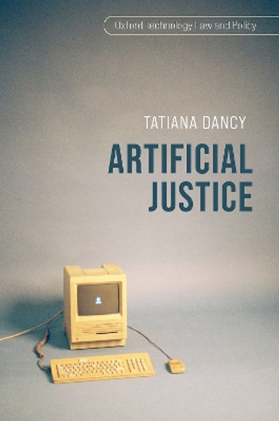 Artificial Justice by Tatiana Dancy 9780192846891