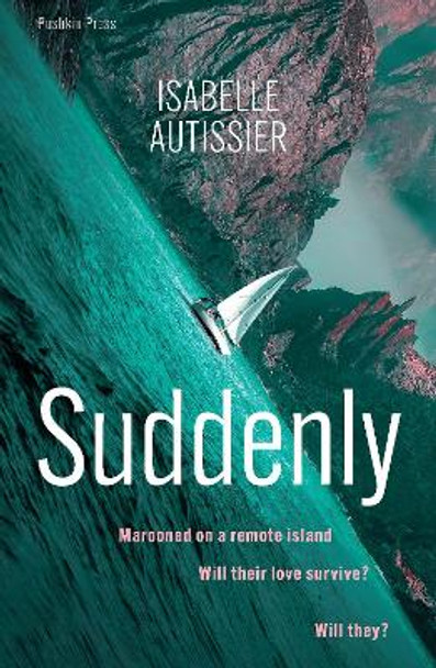 Suddenly by Isabelle Autissier 9781782278740