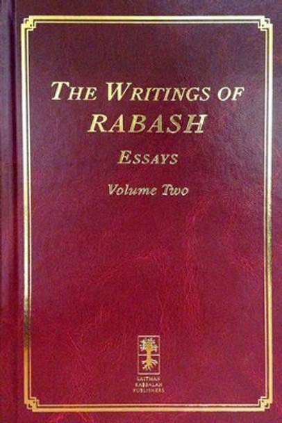 The Writings of Rabash: Essays: Volume 2 by Baruch Ashlag 9781772280166