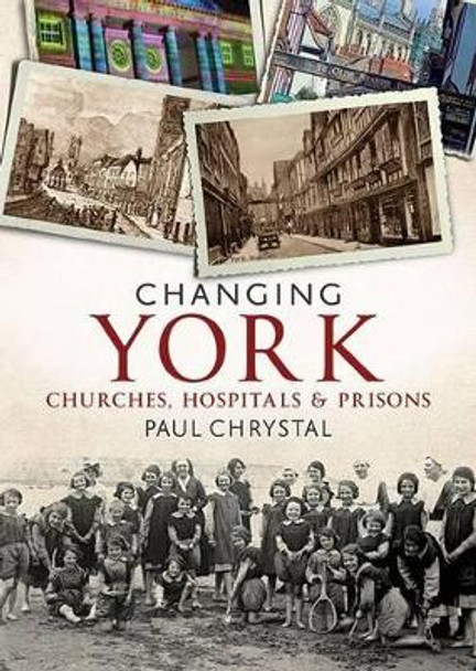 Changing York by Paul Chrystal 9781781552636