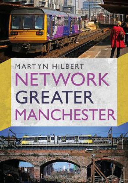 Network Greater Manchester by Martyn Hilbert 9781781557679