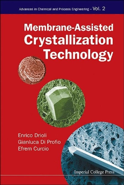 Membrane-assisted Crystallization Technology by Enrico Drioli 9781783263318