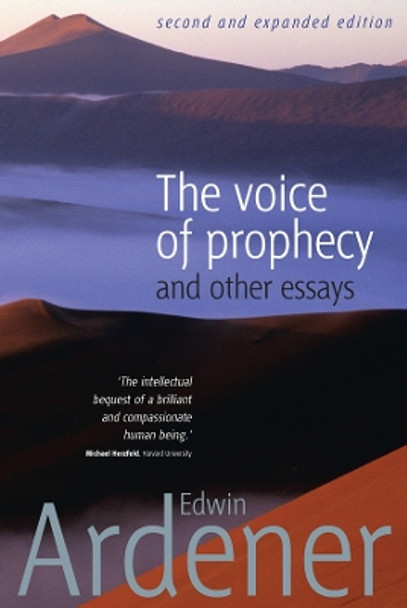 The Voice of Prophecy: And Other Essays by Ardener+ Edwin 9781785337697