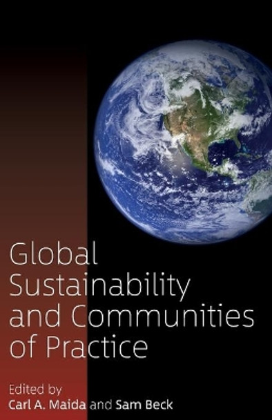 Global Sustainability and Communities of Practice by Carl A. Maida 9781785338458