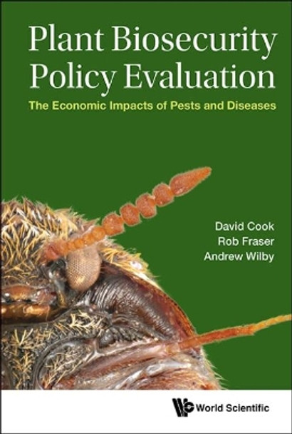 Plant Biosecurity Policy Evaluation: The Economic Impacts Of Pests And Diseases by Robert Fraser 9781786342157