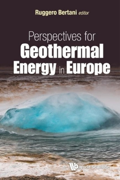 Perspectives For Geothermal Energy In Europe by Ruggero Bertani 9781786342317