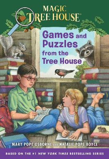Magic Tree House: Games And Puzzles From The Tree House by Natalie Pope Boyce