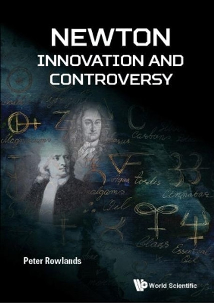 Newton - Innovation And Controversy by Peter Rowlands 9781786344014