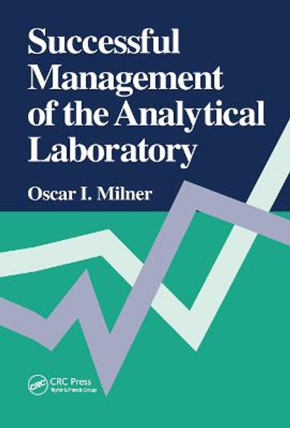 Successful Management of the Analytical Laboratory by Oscar I. Milner