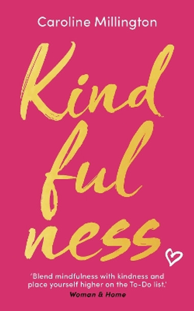 Kindfulness by Caroline Millington 9781789545852