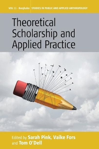 Theoretical Scholarship and Applied Practice by Sarah Pink 9781789205282