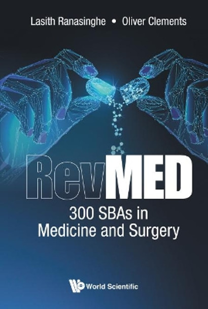 Revmed: 300 Sbas In Medicine And Surgery Lasith Ranasinghe (Imperial College London, Uk) 9781786346810