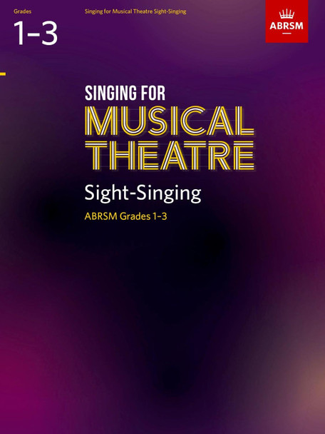 Singing for Musical Theatre Sight-Singing, ABRSM Grades 1-3, from 2019 by ABRSM 9781786012388
