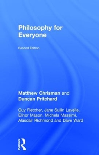 Philosophy for Everyone by Matthew Chrisman 9781138672932