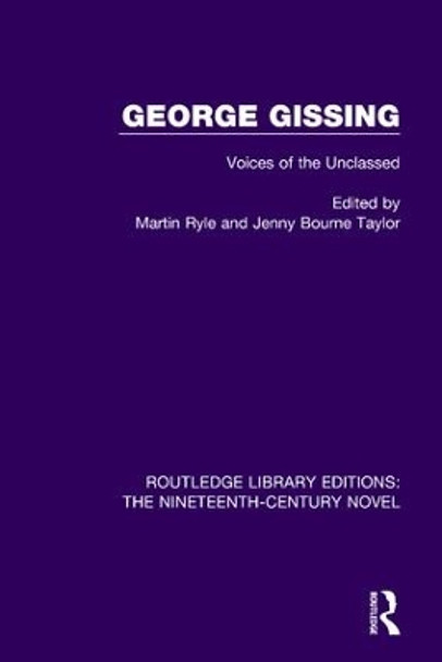 George Gissing: Voices of the Unclassed by Martin Ryle 9781138675537